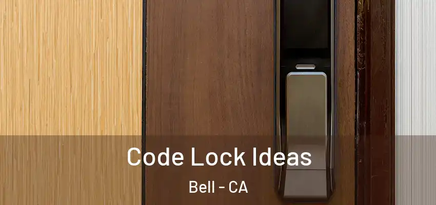  Code Lock Ideas Bell - CA