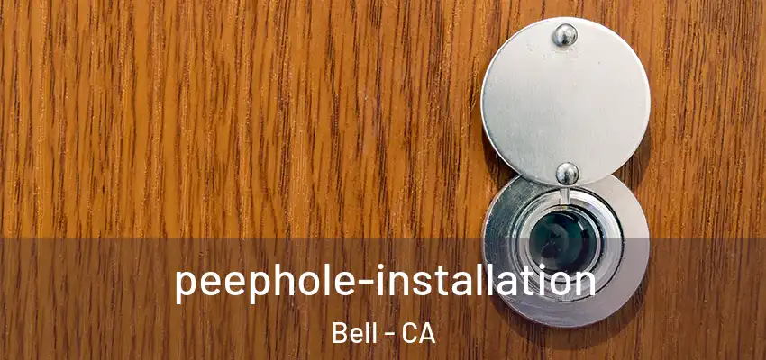  peephole-installation Bell - CA