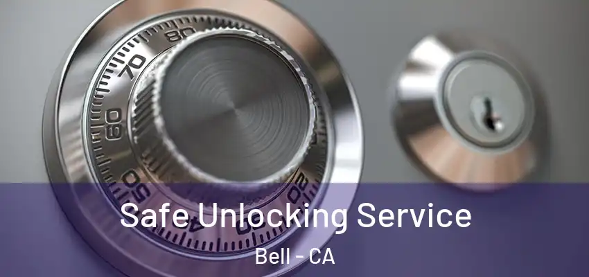  Safe Unlocking Service Bell - CA