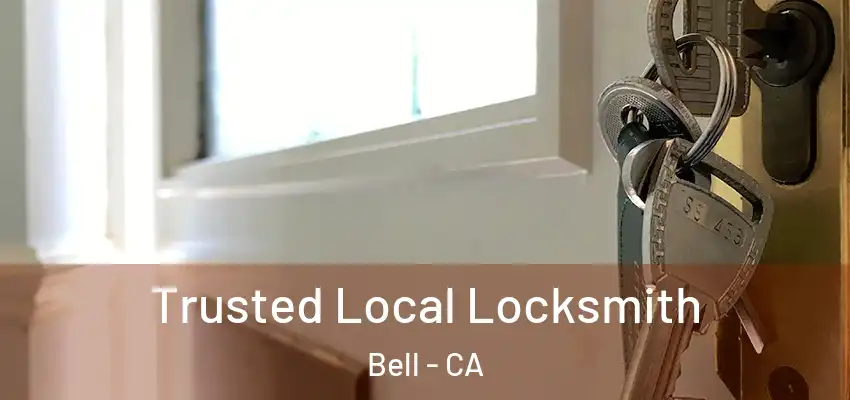  Trusted Local Locksmith Bell - CA